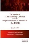 Erdogan A - The meeting of The Military Council under the People's Commissar of Defense of the USSR June 1-4, 1937