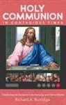 Richard A. Burridge - Holy Communion in Contagious Times