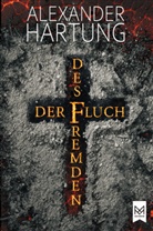 Alexander Hartung - Der Fluch des Fremden