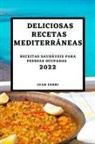 Juan Ferri - DELICIOSAS RECETAS MEDITERRÁNEAS 2022