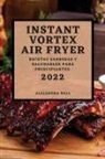 Alejandra Roja - INSTANT VORTEX AIR FRYER 2022