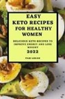 Pam Logan - EASY KETO RECIPES FOR HEALTHY WOMEN - 2022