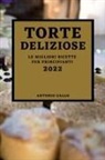 Antonio Gallo - TORTE DELIZIOSE 2022
