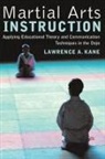 Lawrence A Kane, Lawrence A. Kane - Martial Arts Instruction