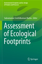 Subramanian Senthilkannan Muthu, Subramanian Senthilkannan Muthu - Assessment of Ecological Footprints