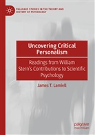 James T Lamiell, James T. Lamiell - Uncovering Critical Personalism
