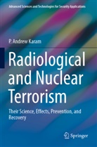 P Andrew Karam, P. Andrew Karam - Radiological and Nuclear Terrorism