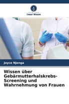 Joyce Njenga - Wissen über Gebärmutterhalskrebs-Screening und Wahrnehmung von Frauen