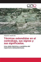Alejandro Sepúlveda - Técnicas extendidas en el contrabajo, sus signos y sus significados.