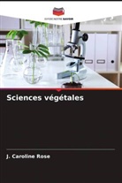 J. Caroline Rose - Sciences végétales