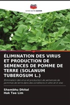 Shambhu Dhital, Hak Tae Lim - ÉLIMINATION DES VIRUS ET PRODUCTION DE SEMENCES DE POMME DE TERRE (SOLANUM TUBEROSUM L.)