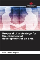 Ahni Cédric Lagou - Proposal of a strategy for the commercial development of an SME
