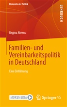 Regina Ahrens - Familien- und Vereinbarkeitspolitik in Deutschland