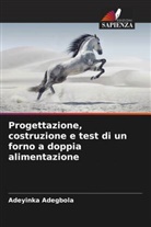 Adeyinka Adegbola - Progettazione, costruzione e test di un forno a doppia alimentazione