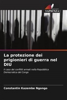 Constantin Kazembe Ngongo - La protezione dei prigionieri di guerra nel DIU