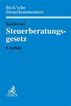 Horst Gehre, Günter Koslowski - Steuerberatungsgesetz