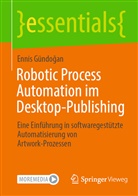 Ennis Gündo¿an, Ennis Gündogan - Robotic Process Automation im Desktop-Publishing