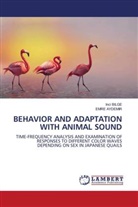 EMRE AYDEMIR, Inci BILGE - BEHAVIOR AND ADAPTATION WITH ANIMAL SOUND
