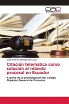José Antonio Naranjo San Lucas - Citación telematica como solución al retardo procesal en Ecuador