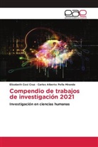 Elizabeth Cosi Cruz, Carlos Alberto Peña Miranda - Compendio de trabajos de investigación 2021