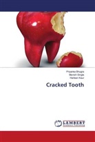 Priyanka Bhugra, Harleen Kaur, Munish Singla - Cracked Tooth