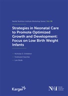 Lars Bode, Nicholas D. Embleton, Ferdinand Haschke - Strategies in Neonatal Care to Promote Optimized Growth and Development: Focus on Low Birth Weight Infants