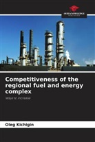 Oleg Kichigin - Competitiveness of the regional fuel and energy complex