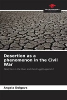Angela Dolgova - Desertion as a phenomenon in the Civil War