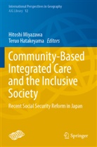 Hatakeyama, Teruo Hatakeyama, Hitoshi Miyazawa - Community-Based Integrated Care and the Inclusive Society