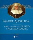 Mother Angelica, Mother Mary Angelica - Madre Angelica Sobre La Vida de Cristo Y Nuestra Senora