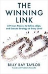 Billy Taylor, Taylor Billy - The Winning Link: A Proven Process to Define, Align, and Execute Strategy at Every Level