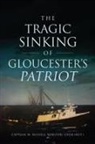 W Russell Webster, W. Russell Webster - The Tragic Sinking of Gloucester's Patriot