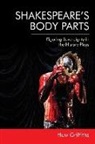 Huw Griffiths - Shakespeare''s Body Parts