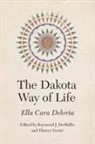 Ella Cara Deloria, Raymond J. DeMallie, Thierry Veyrie, Thierry Veyrié - Dakota Way of Life