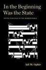 Adi M Ophir, Adi M. Ophir - In the Beginning Was the State