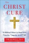 Tim Murphy - THE CHRIST CURE