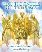 Anthony Destefano - How the Angels Got Their Wings