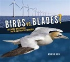 Rebecca E Hirsch, Rebecca E. Hirsch - Birds Vs. Blades?