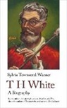 Sylvia Townsend Warner, Warner Townsend Sylvia - TH White. A Biography