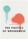 Rachel Zucker, Zucker Rachel - The Poetics of Wrongness