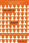 Benjamin Garstad, Justin Reich - Failure to Disrupt