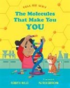 Patrick Corrigan, Robert E Wells, Robert E. Wells, Robert E./ Corrigan Wells, Patrick Corrigan - The Molecules That Make You You
