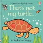 Fiona Watt, Fiona Watt Watt, Watt Fiona, Rachel Wells, Wells Rachel - That's Not My Turtle...