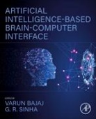 Varun (Assistant Professor Bajaj, Varun Bajaj, Varun (Assistant Professor Bajaj, G. R. Sinha, G. R. (Adjunct Professor Sinha, G. R. (Professor Sinha... - Artificial Intelligence-Based Brain-Computer Interface