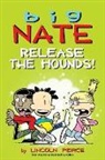Lincoln Peirce, Peirce Lincoln - Big Nate: Release the Hounds!: Volume 27