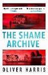 Oliver Harris, OLIVER HARRIS - The Shame Archive