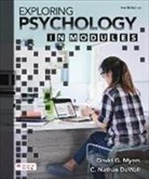 C. Nathan DeWall, David G. Myers, MYERS DAVID G - Exploring Psychology in Modules (International Edition)