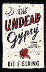 Kit Fielding, KIT FIELDING - The Undead Gypsy