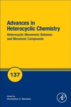Christopher A. Ramsden - Heterocyclic Mesomeric Betaines and Mesoionic Compounds