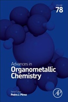 Pedro J. Perez - Advances in Organometallic Chemistry